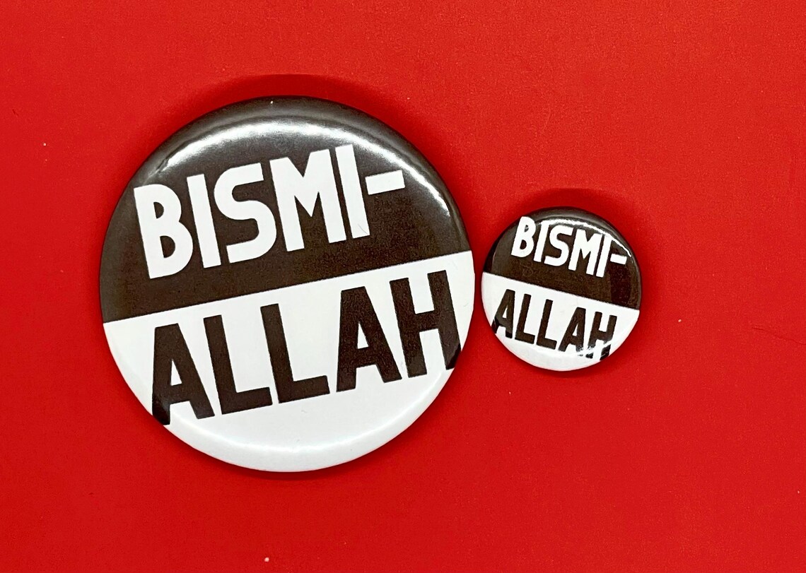 Bismi-Allah/Ya-Allah/Insha-Allah/Masha-Allah/Subhan-Allah - 2.25in & 1in - Button Badge